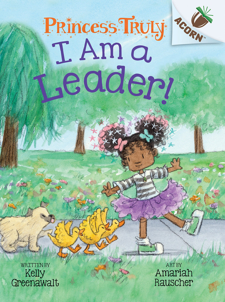 Book cover for I Am a Leader!: An Acorn Book (Princess Truly #9)