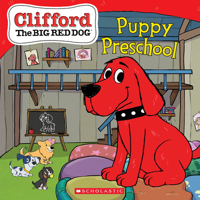 Book cover for Puppy Preschool (Clifford the Big Red Dog Storybook)