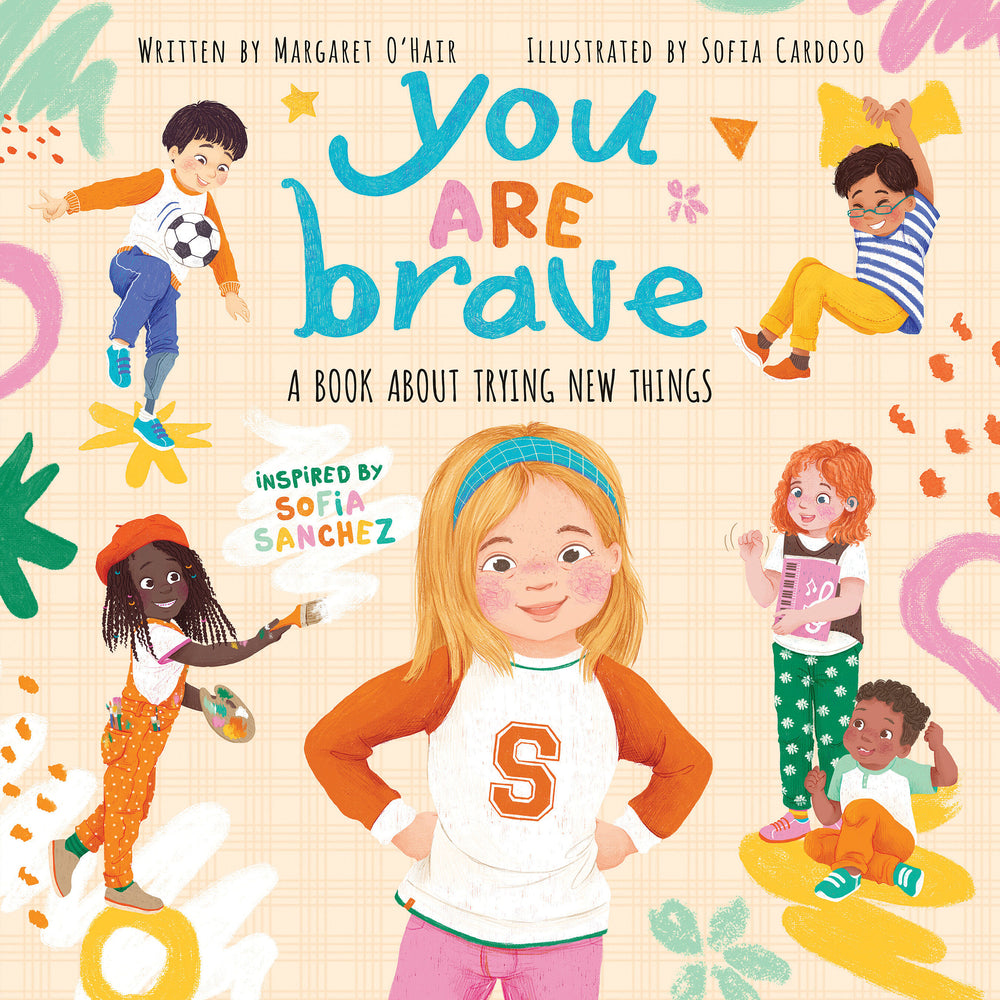 Book cover for You Are Brave: A Book about Trying New Things
