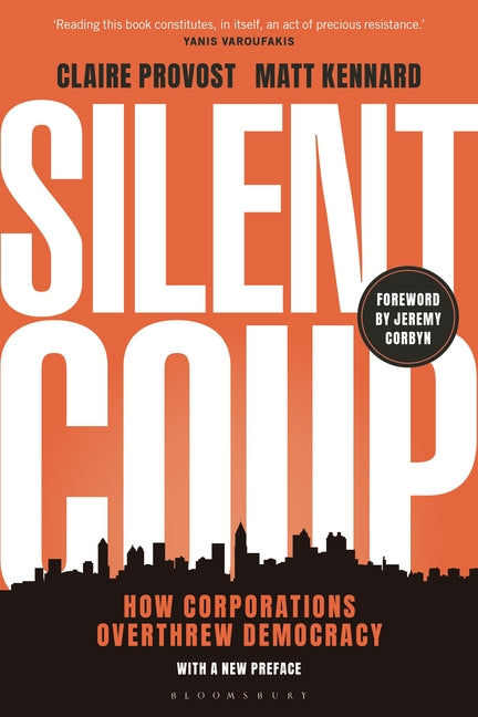 Book cover for Silent Coup: How Corporations Overthrew Democracy