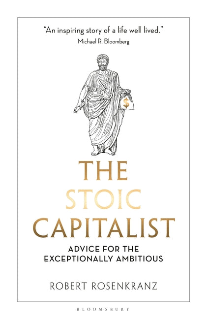 Book cover for Stoic Capitalist: Advice for the Exceptionally Ambitious
