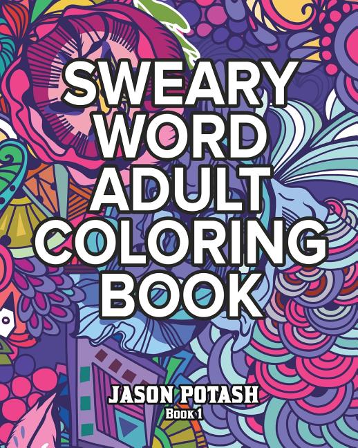 Book cover for Sweary Word Adult Coloring Book - Vol. 1