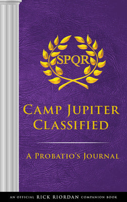 Book cover for The Trials of Apollo: Camp Jupiter Classified-An Official Rick Riordan Companion Book: A Probatio's Journal