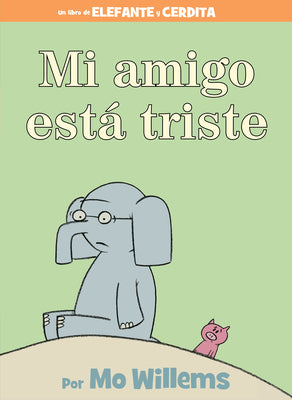 Book cover for Mi Amigo Está Triste-Spanish Edition = My Friend Is Sad