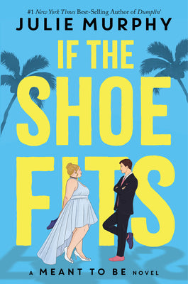 Book cover for If the Shoe Fits-A Meant to Be Novel
