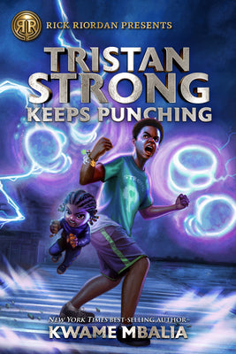 Book cover for Rick Riordan Presents Tristan Strong Keeps Punching (a Tristan Strong Novel, Book 3)