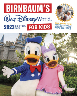 Book cover for Birnbaum's 2023 Walt Disney World for Kids: The Official Guide