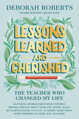 Book cover for Lessons Learned and Cherished: The Teacher Who Changed My Life