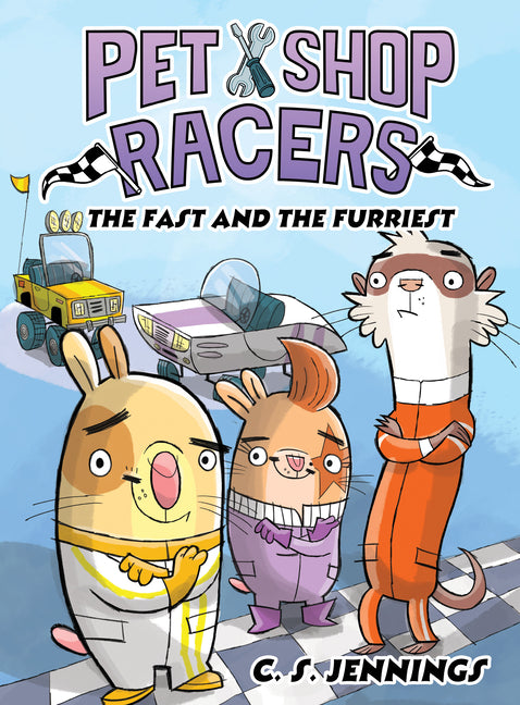 Book cover for Pet Shop Racers: The Fast and the Furriest: Pet Shop Racers, Book Two