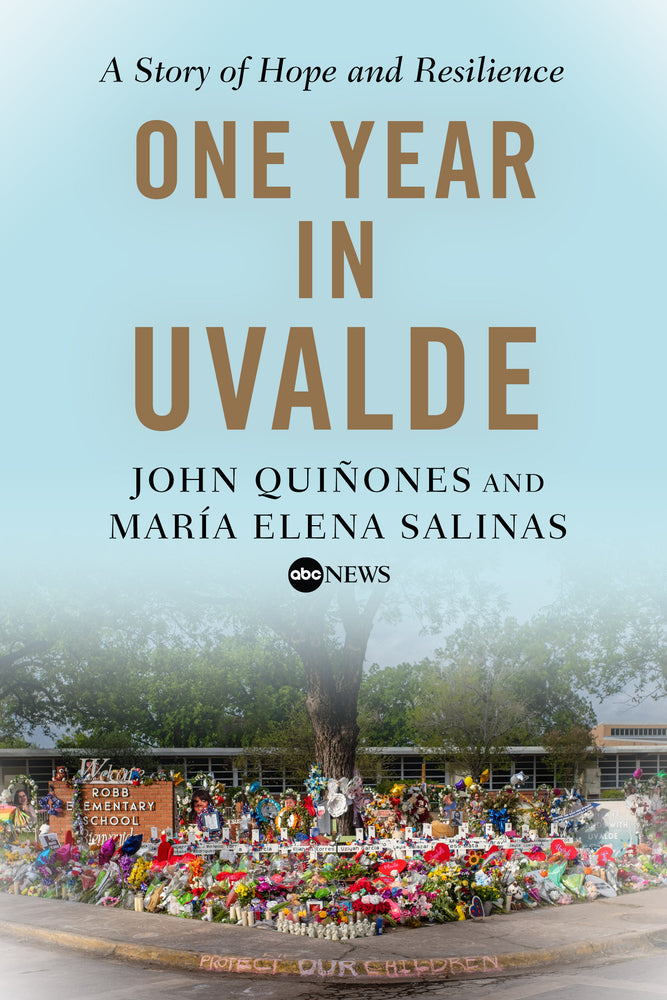 Book cover for One Year in Uvalde: A Story of Hope and Resilience