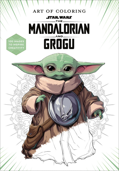 Book cover for Art of Coloring: Star Wars: The Mandalorian and Grogu: 100 Images to Inspire Creativity