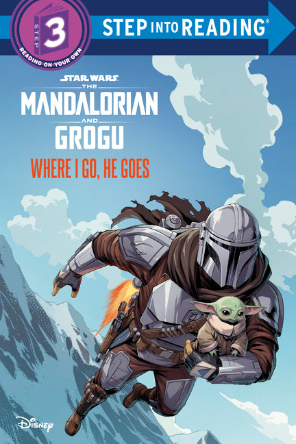 Book cover for Where I Go, He Goes (Star Wars: The Mandalorian and Grogu)