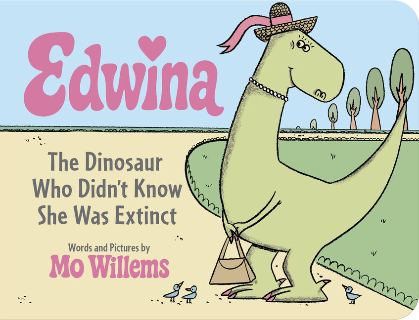 Book cover for Edwina, the Dinosaur Who Didn't Know She Was Extinct (Board Book)