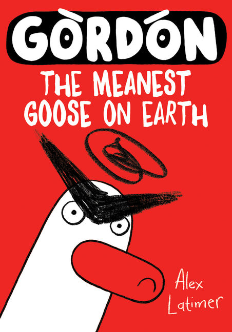 Book cover for Gordon: The Meanest Goose on Earth Volume 1