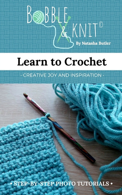 Book cover for Learn to Crochet: Learn to crochet the easy way, with photo tutorials
