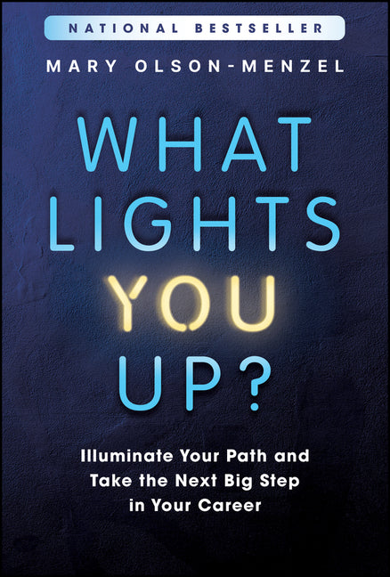 Book cover for What Lights You Up?: Illuminate Your Path and Take the Next Big Step in Your Career
