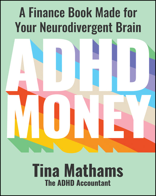Book cover for ADHD Money: A Finance Book Made for Your Neurodivergent Brain