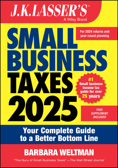 Book cover for J.K. Lasser's Small Business Taxes 2025: Your Complete Guide to a Better Bottom Line