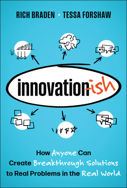 Book cover for Innovation-Ish: How Anyone Can Create Breakthrough Solutions to Real Problems in the Real World