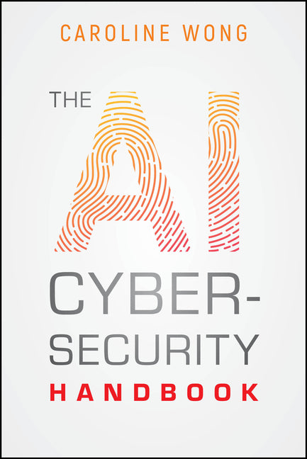 Book cover for AI Cybersecurity Handbook