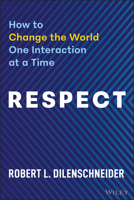Book cover for Respect: How to Change the World One Interaction at a Time