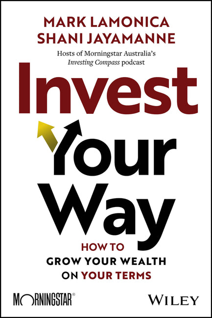 Book cover for Invest Your Way: How to Grow Your Wealth on Your Terms