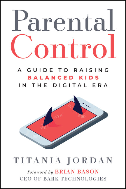 Book cover for Parental Control: A Guide to Raising Balanced Kids in the Digital Era