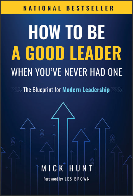 Book cover for How to Be a Good Leader When You've Never Had One: The Blueprint for Modern Leadership