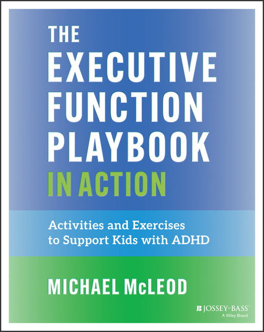 Book cover for Executive Function Playbook in Action: Activities and Exercises to Support Kids with ADHD