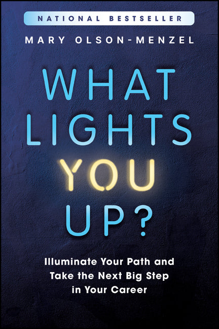 Book cover for What Lights You Up?: Illuminate Your Path and Take the Next Big Step in Your Career