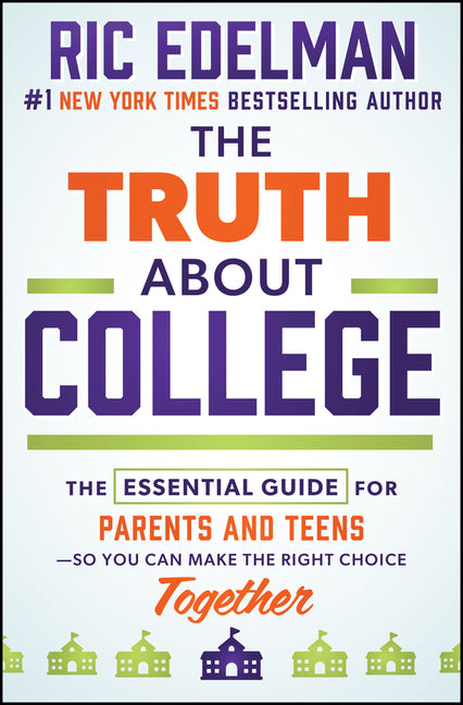 Book cover for Truth about College: The Essential Guide for Parents and Teens--So You Can Make the Right Choice Together