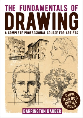 Book cover for The Fundamentals of Drawing: A Complete Professional Course for Artists