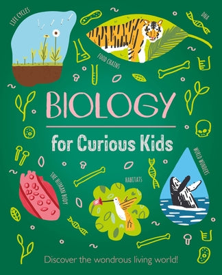 Book cover for Biology for Curious Kids: Discover the Wondrous Living World!
