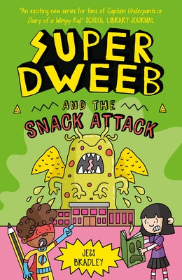 Book cover for Super Dweeb and the Snack Attack