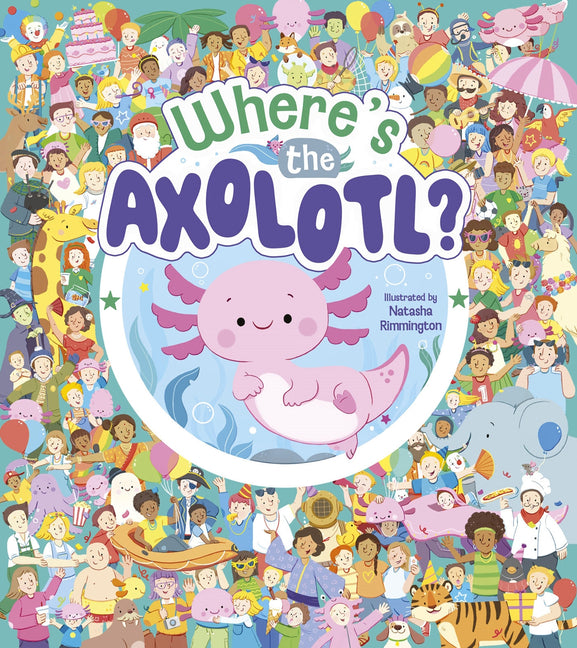Book cover for Where's the Axolotl?