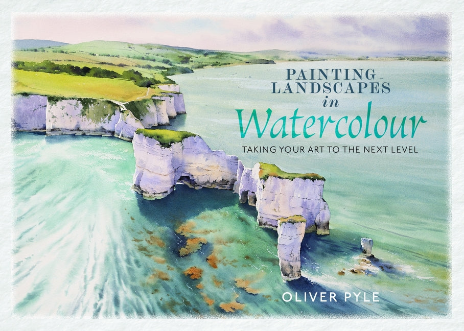 Book cover for Painting Landscapes in Watercolour: Taking Your Art to the Next Level