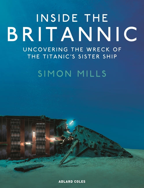 Book cover for Inside the Britannic: Uncovering the Wreck of the Titanic's Sister Ship