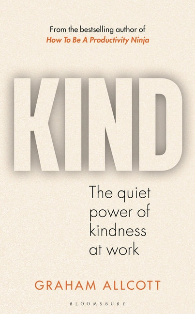 Book cover for Kind: The Quiet Power of Kindness at Work