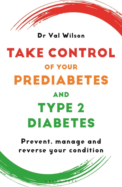 Book cover for Take Control of Your Prediabetes and Type 2 Diabetes: Prevent, Manage and Reverse Your Condition