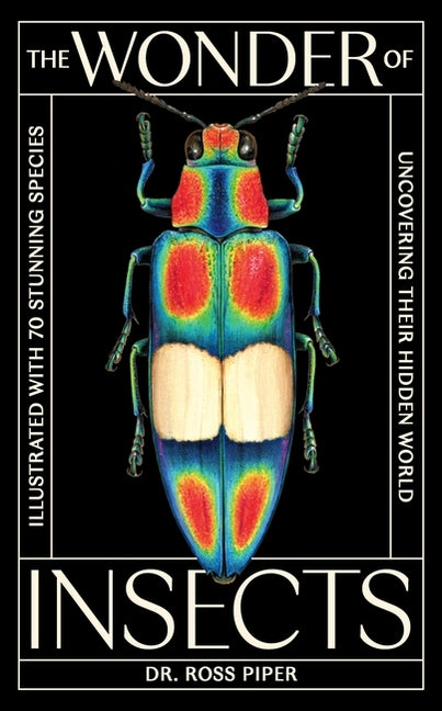 Book cover for Wonder of Insects: Uncovering Their Hidden World: Fully Illustrated with 70 Stunning Species