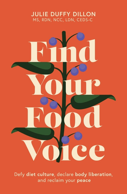 Book cover for Find Your Food Voice: Defy Diet Culture, Declare Body Liberation, and Reclaim Your Peace