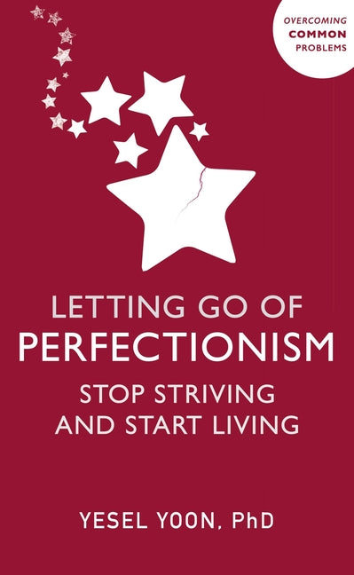 Book cover for Letting Go of Perfectionism: Stop Striving and Start Living