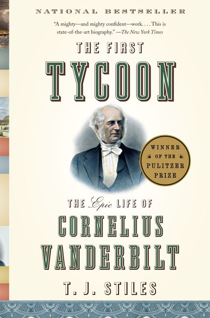 Book cover for The First Tycoon: The Epic Life of Cornelius Vanderbilt (Pulitzer Prize Winner)
