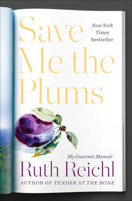 Book cover for Save Me the Plums: My Gourmet Memoir