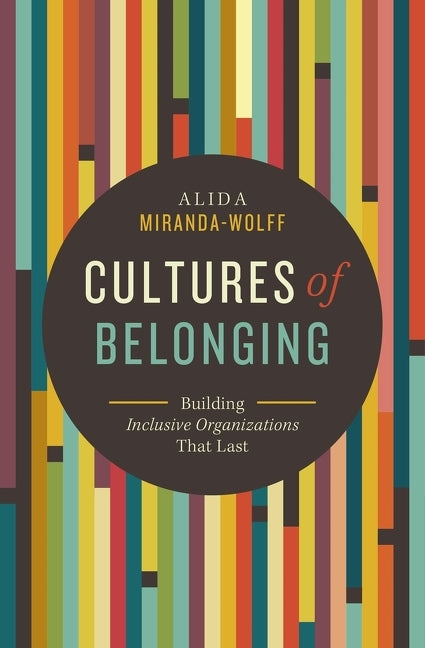 Book cover for Cultures of Belonging: Building Inclusive Organizations That Last