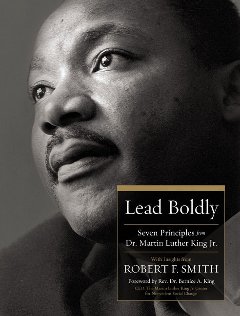 Book cover for Lead Boldly: Seven Principles from Dr. Martin Luther King, Jr.