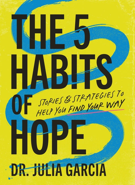 Book cover for 5 Habits of Hope: Stories and Strategies to Help You Find Your Way