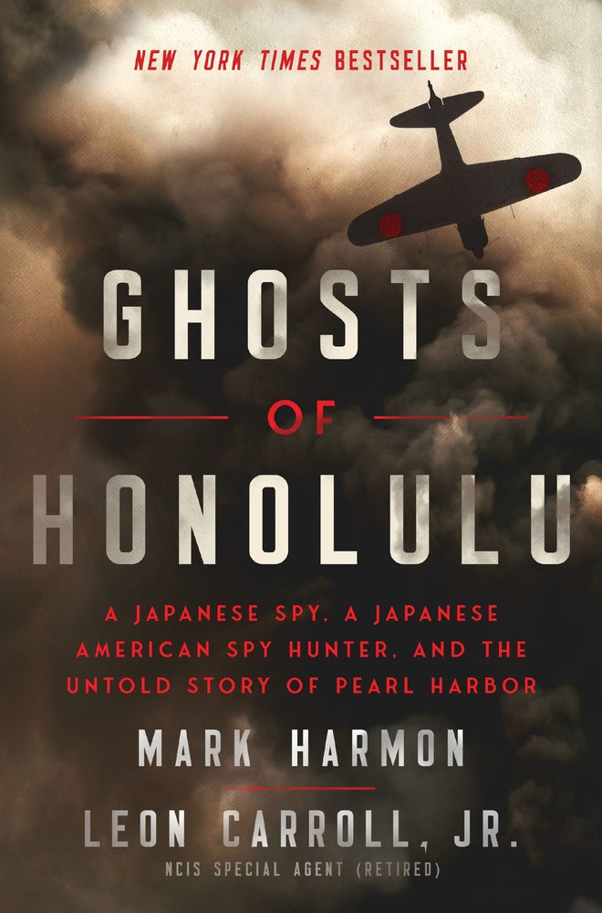Book cover for Ghosts of Honolulu: A Japanese Spy, a Japanese American Spy Hunter, and the Untold Story of Pearl Harbor