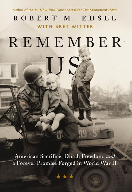 Book cover for Remember Us: American Sacrifice, Dutch Freedom, and a Forever Promise Forged in World War II