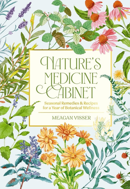 Book cover for Nature's Medicine Cabinet: 50 All-Natural Herbal Remedies for a Healthier You